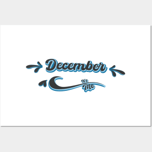 December its me Posters and Art